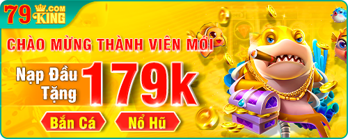 79King smartium – Link nhà cái 79king mới nhất tháng 7 2025 1 banner km chao mung thanh vien moi 79king