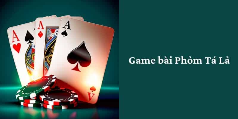 Phỏm Tá Lả: Hướng Dẫn Chơi và Chiến Thuật Thắng Lớn 1 Phỏm Tá Lả - Game Bài