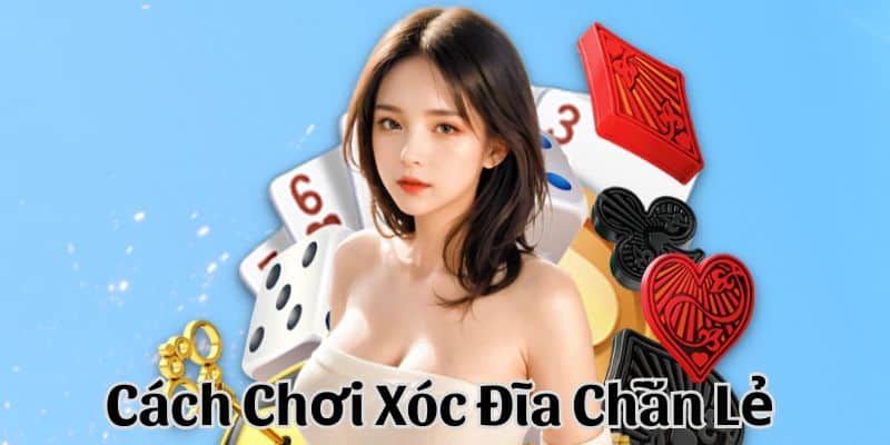 xoc dia chan le 675d9e56f11ef